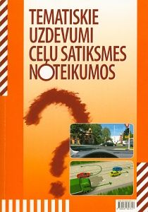 Tematiskie uzdevumi Ceļu satiksmes noteikumos