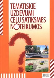 Tematiskie uzdevumi Ceļu satiksmes noteikumos