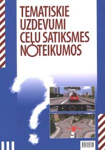Tematiskie uzdevumi Ceļu satiksmes noteikumos