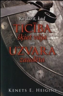 Ko darīt, kad ticība šķiet vāja un uzvara zaudēta