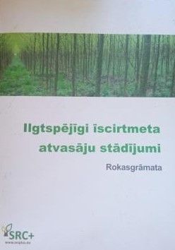 Ilgtspējīgi īscirtmeta atvasāju stādījumi
