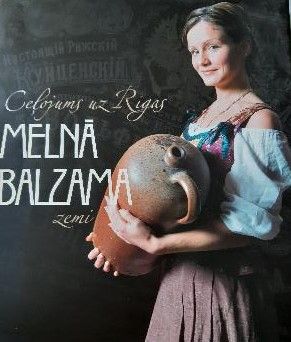 Ceļojums uz Rīgas Melnā balzama zemi