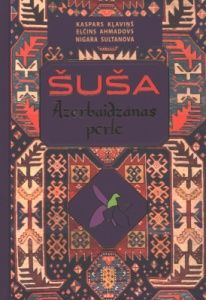 Šuša - Azerbaidžānas pērle