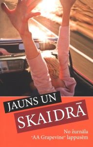 Jauns un skaidrā. Stāsti, ko stāsta tie, kuri AA atraduši jaunībā