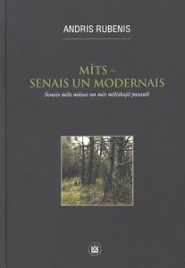Mīts - senais un modernais