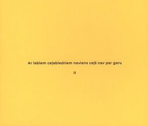 Ar labiem ceļabiedriem neviens ceļš nav par garu