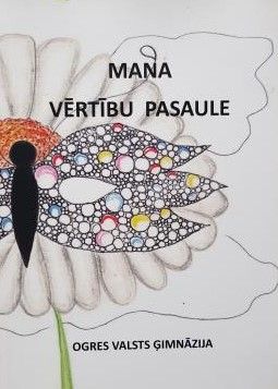 Mana vērtību pasaule. Ogres valsts ģimnāzija