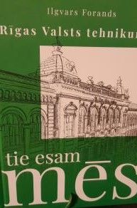 Rīgas Valsts tehnikums - tie esam mēs