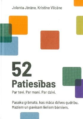 52 patiesības. Par tevi. Par mani. Par dzīvi