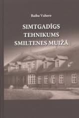 Simtgadīgs tehnikums Smiltenes muižā