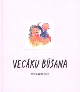 Vecāku būšana. Pirmā gada stāsti