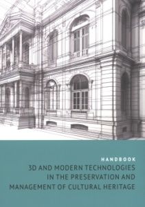 3D and Modern Technologies in the Preservation and Management of Cultural Heritage