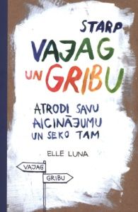Starp vajag un gribu