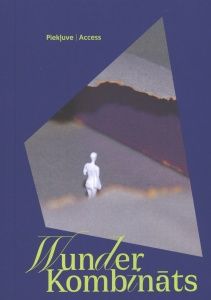 WunderKombināts. Piekļuve