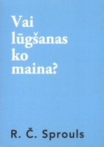 Vai lūgšanas ko maina?