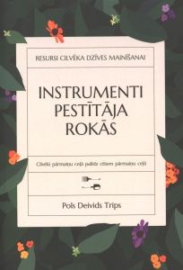 Instrumenti Pestītāja rokās. Cilvēki pārmaiņu ceļā palīdz citiem pārmaiņu ceļā