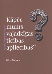 Kāpēc mums vajadzīgas ticības apliecības?
