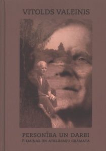 Vitolds Valeinis personība un darbi