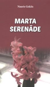 Marta serenāde. Mīlas lirika meitenei no Graudu ielas