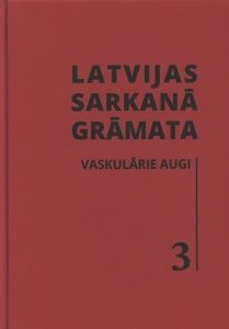 Latvijas Sarkanā grāmata 3. Vaskulārie augi