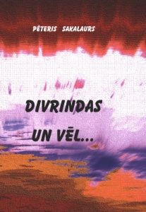 Divrindas un vēl...