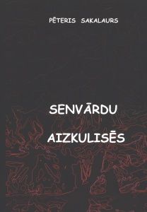 Senvārdu aizkulisēs.