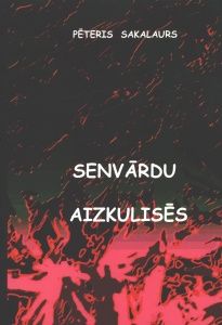Senvārdu aizkulisēs