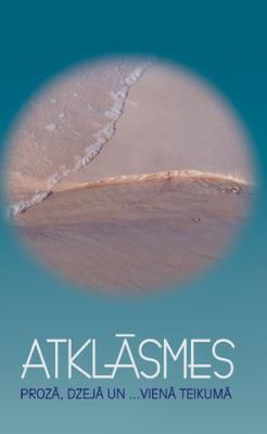 Atklāsmes prozā, dzejā un... vienā teikumā