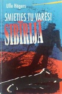 Smieties tu varēsi Sibīrijā
