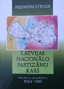 Latvijas Nacionalo Partizanu Kars: Dokumenti Un Materiali, 1944-1956