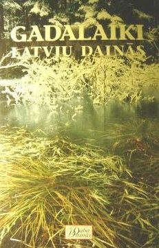 Gadalaiki latvju dainās