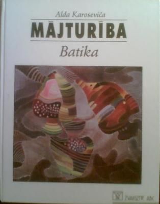 Mājturība. Batika