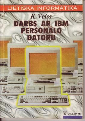 Darbs ar IBM personālo datoru