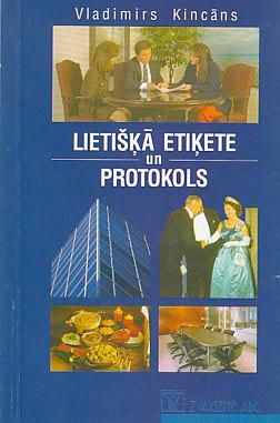 Lietišķā etiķete un protokols .