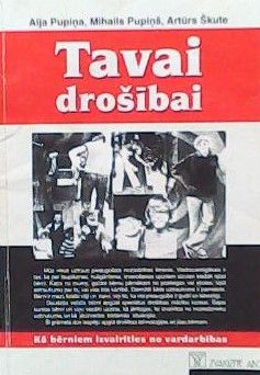Tavai drošībai