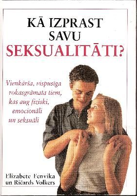 Kā izprast savu seksualitāti?