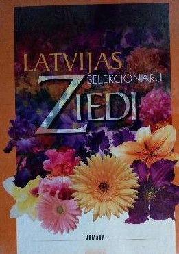 Latvijas selekcionāru ziedi