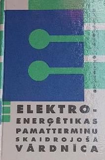 Elektroenerģētikas pamatterminu skaidrojošā vārdnīca