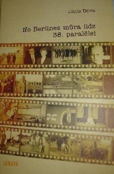 No Berlīnes mūra līdz 38. paralēlei