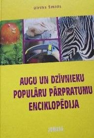 Augu un dzīvnieku populāru pārpratumu enciklopēdija