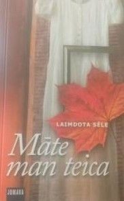 Māte man teica