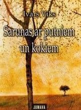 Sarunas ar putniem un kokiem