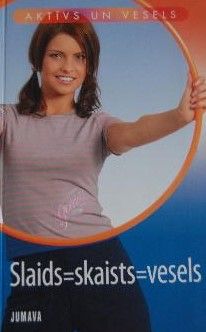 Slaids = skaists = vesels