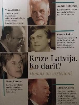 Krīze Latvijā. Ko darīt?