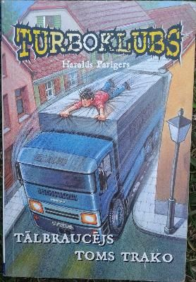 Tālbraucējs Toms trako