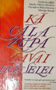 Kā cāļa zupa Tavai dvēselei