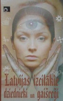 Latvijas izcilākie dziednieki un gaišreģi