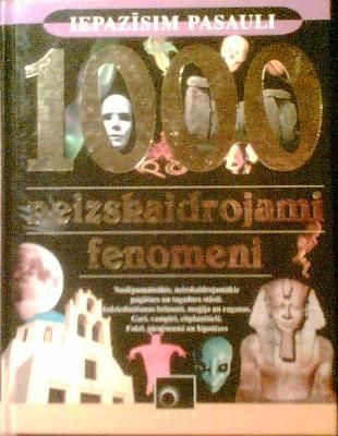 1000 neizskaidrojami fenomeni