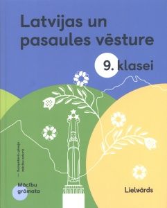 Latvijas un pasaules vēsture 9. klasei