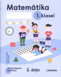 Matemātika 1. klasei 2. daļa. Vingrinājumu burtnīca